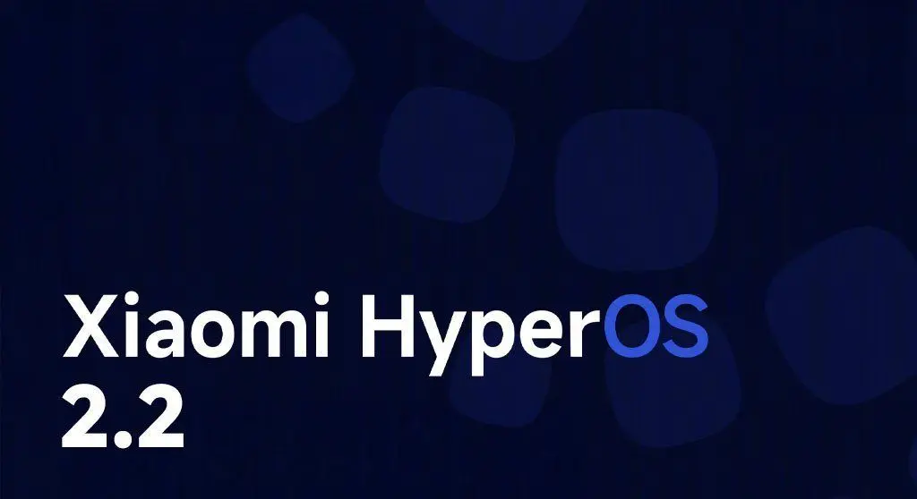 شیائومی به‌طور رسمی از ویژگی‌های جدید HyperOS 2.2 رونمایی کرد