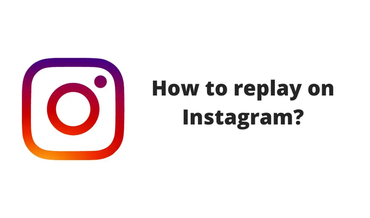 چطور در اینستاگرام ریپلای کنیم؟
