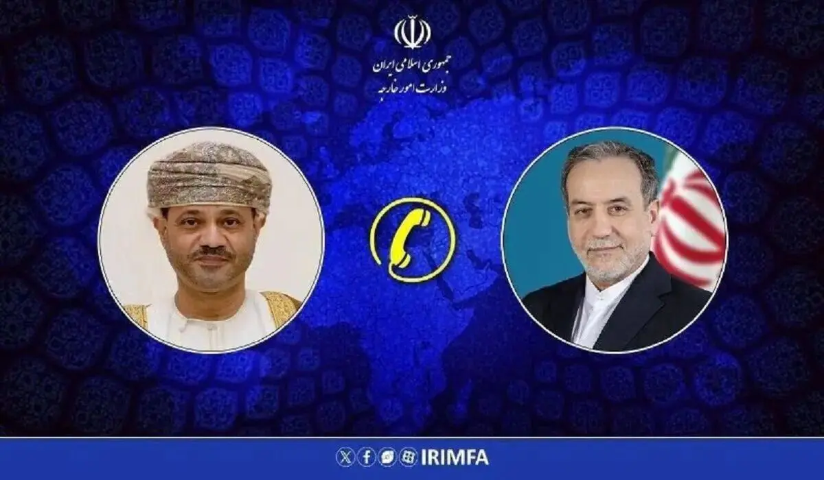 گفت‌وگوی تلفنی عباس عراقچی و وزیر خارجه عمان